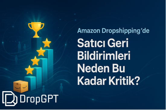 Amazon Dropshipping Satıcı Geri Bildirimleri